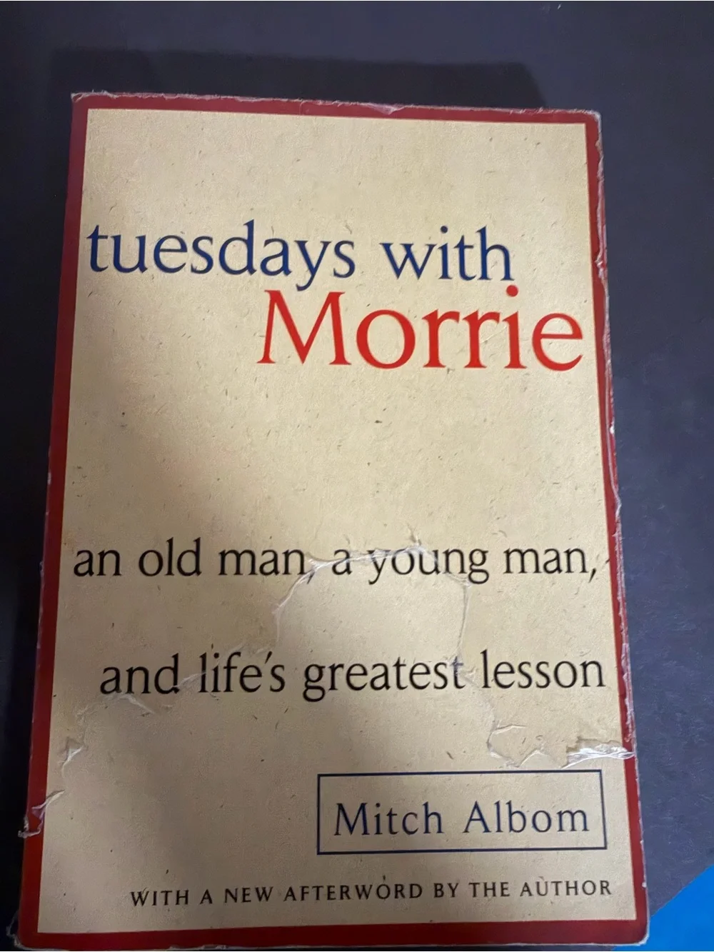Tuesdays with Morrie by Mitch Albom